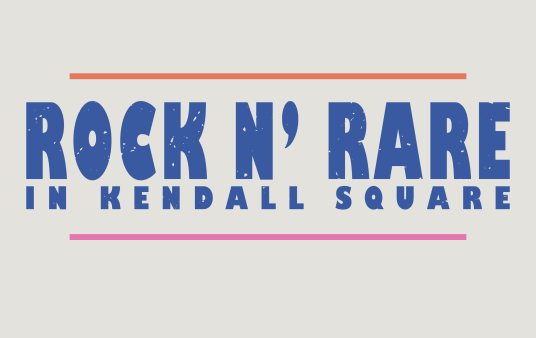 Text reading "Rock n' Rare in Kendall Square"