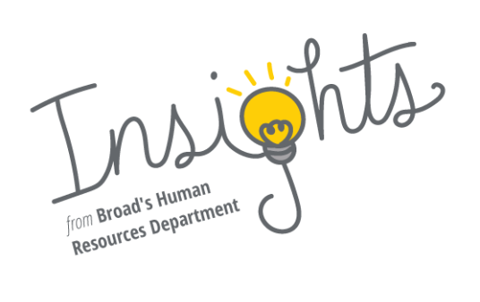 Insights: From Broad's Human Resources Department